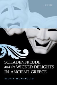 Congratulations to Affiliate Faculty Silvia Montiglio for the publication of her new bookSchadenfreude and its Wicked Delights in Ancient Greece